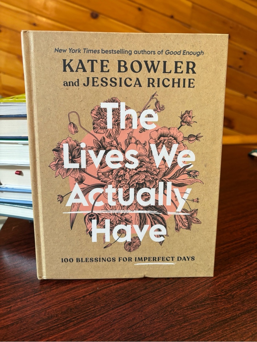 The Lives We Actually Have - Tan Floral Hardcover